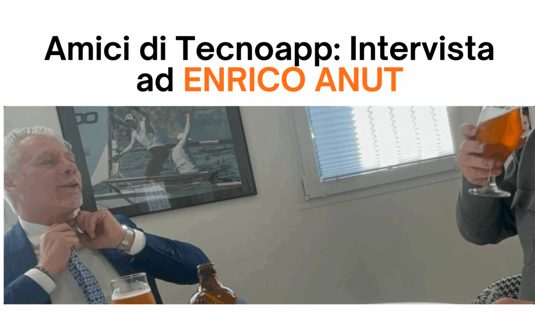 Amici di Tecnoapp: Enrico Anut